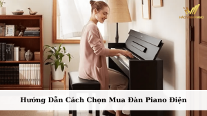 Hướng dẫn chọn mua đàn piano điện