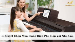 Bí quyết chọn mua piano điện phù hợp với nhu cầu của bạn