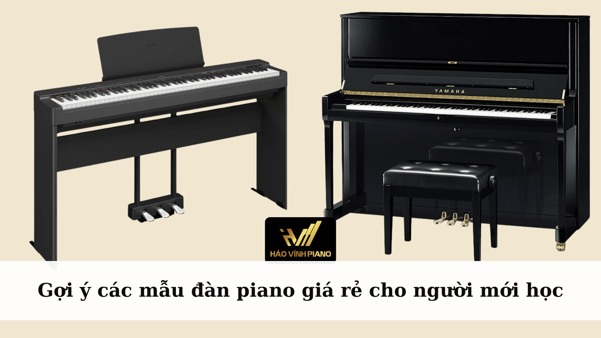 Gợi ý các mẫu đàn piano giá rẻ cho người mới học